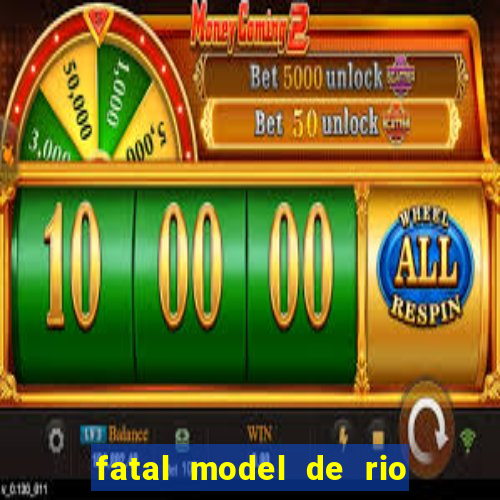 fatal model de rio claro sp